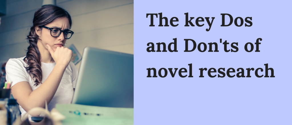 The key Dos and Don'ts of novel research