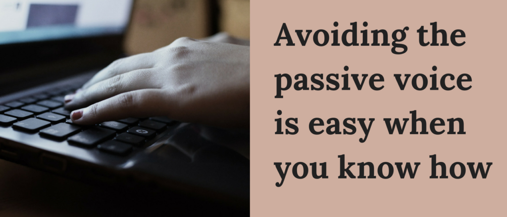 Avoiding the passive voice is easy when you know how